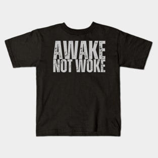 AWAKE, NOT WOKE Kids T-Shirt